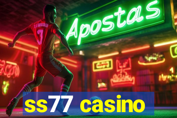 ss77 casino